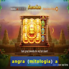 angra (mitologia) a deusa do fogo na mitologia tupi-guarani